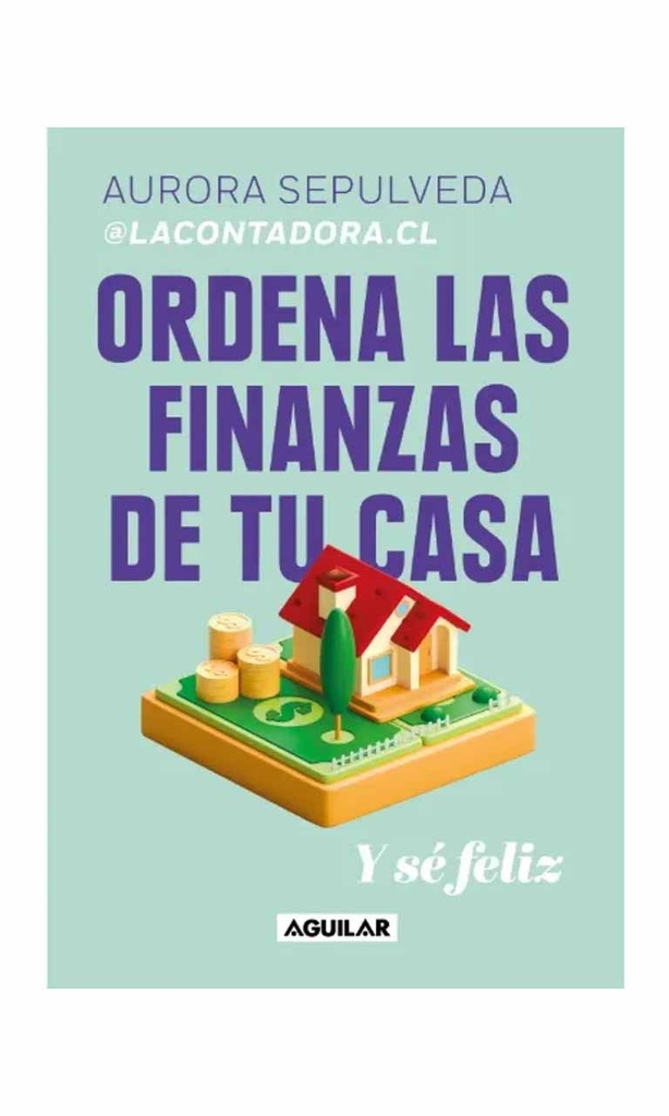 [9789566289050BOOK] ORDENA LAS FINANZAS DE TU CASA Y SE FELI