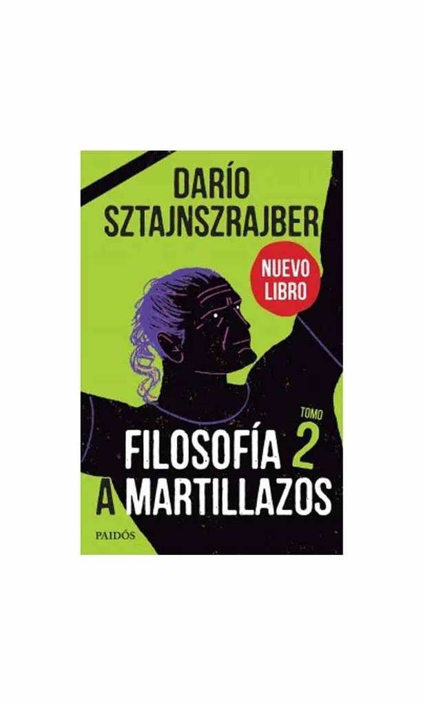 Filosofía a martillazos. Tomo 2