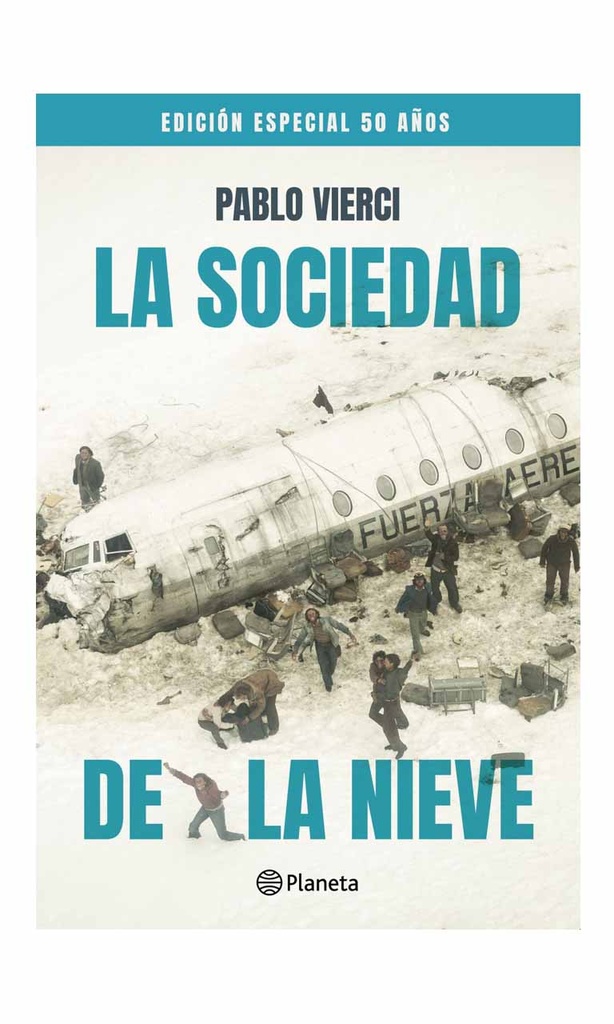 La sociedad de la nieve. Ed. 50 años.