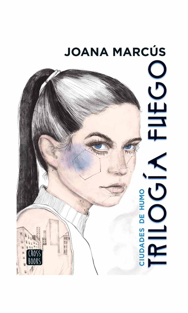 Trilogía Fuego 1. Ciudades de humo