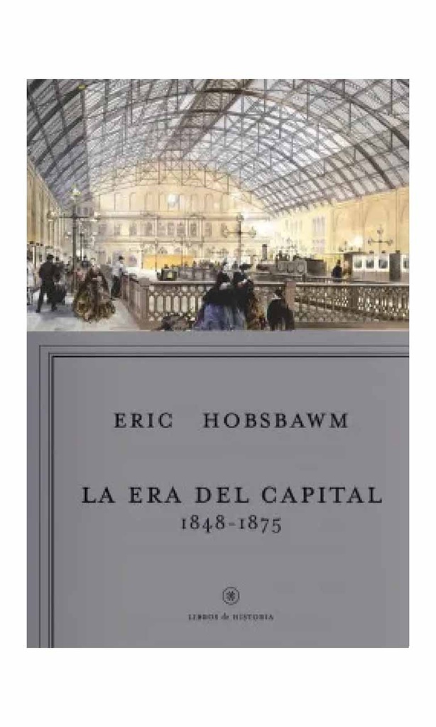 [9789569993480LBOOK] La era del capital, 1848-1875