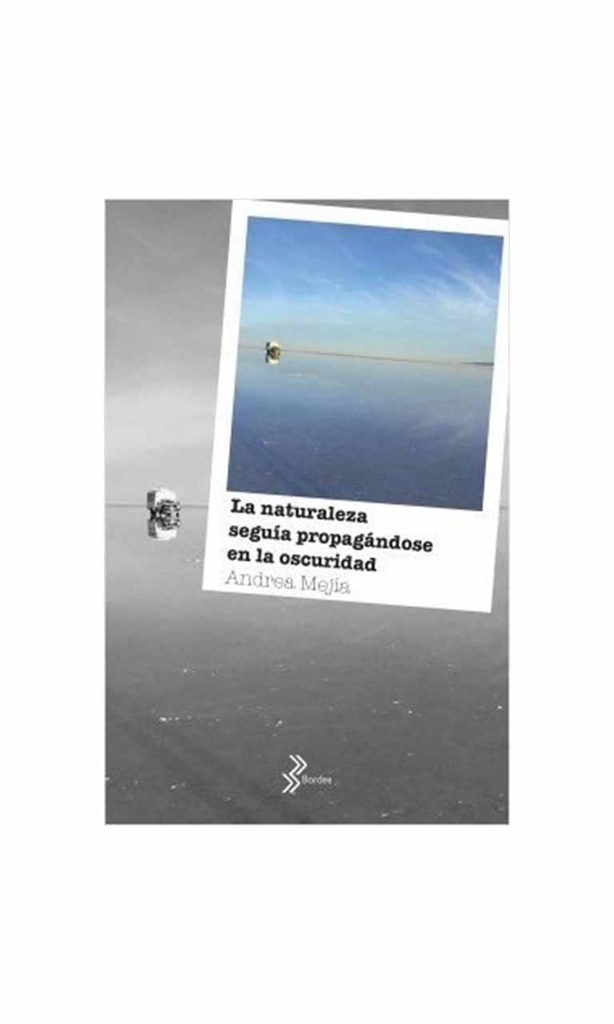 La naturaleza seguía propagándose en la oscuridad