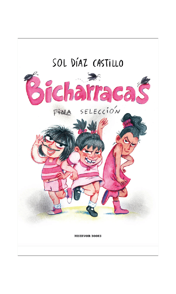 Bicharracas. Fina selección