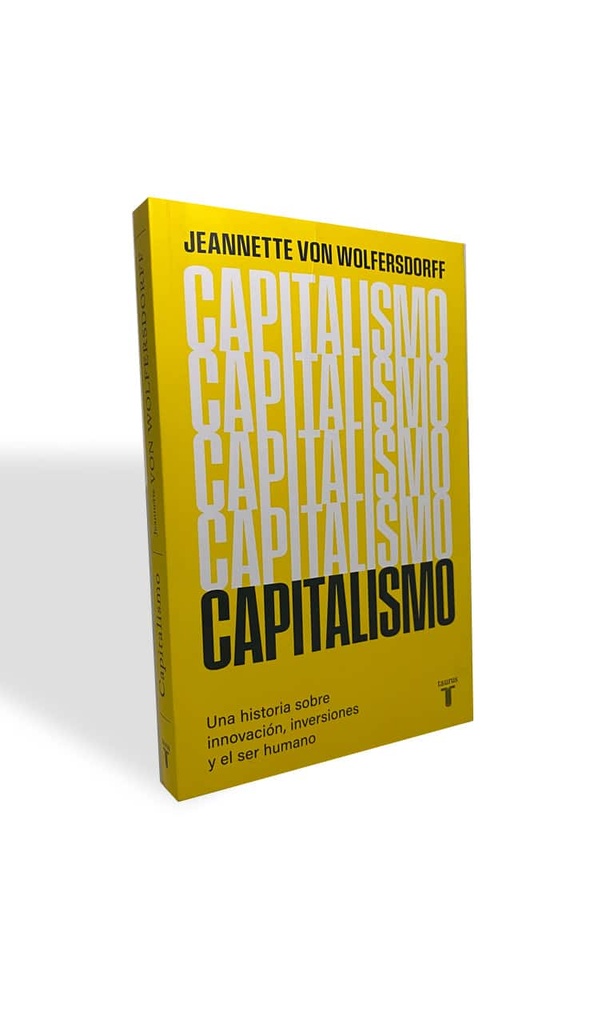 Capitalismo. Una historia sobre innovación, inversiones y el ser humano