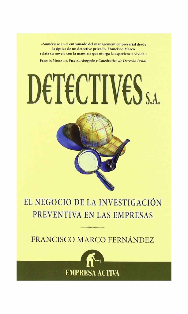 [9788492452163BOOK] Detectives S.A. El negocio de la investigacion preventiva en las empresas