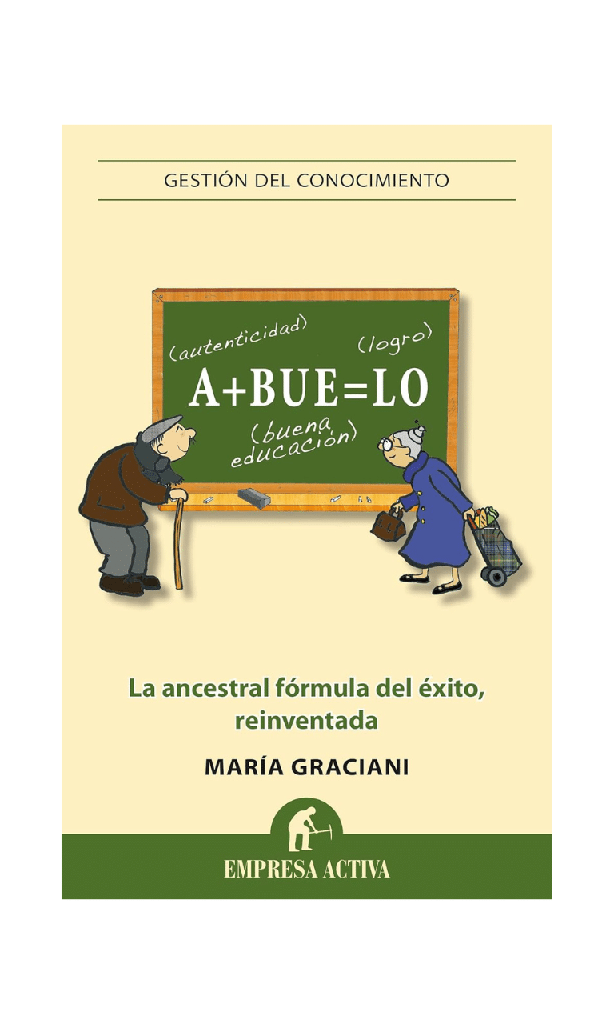 [9788496627741BOOK] Abuelo. La ancestral fórmula del éxito, reinventada