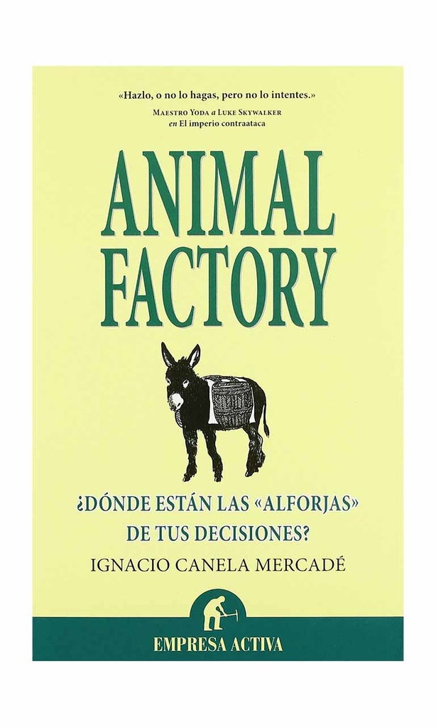 [9788492452309BOOK] Animal Factory. Descubra las "alforjas" de sus decisiones