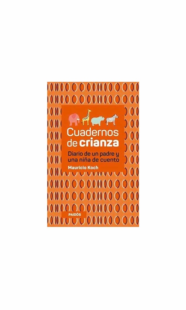 Cuadernos de crianza. Diario de un padre y una niña de cuento