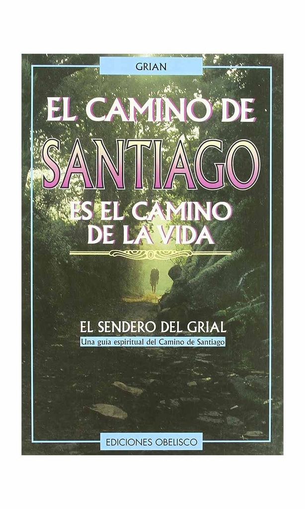 [9788477206682BOOK] El camino de Santiago es el camino de la vida