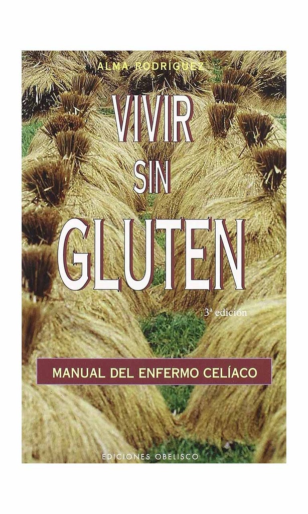 [9788477207023BOOK] Vivir sin gluten. Manual del enfermo celíaco
