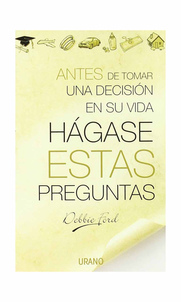 Antes de tomar una decisión en su vida hágase estas preguntas
