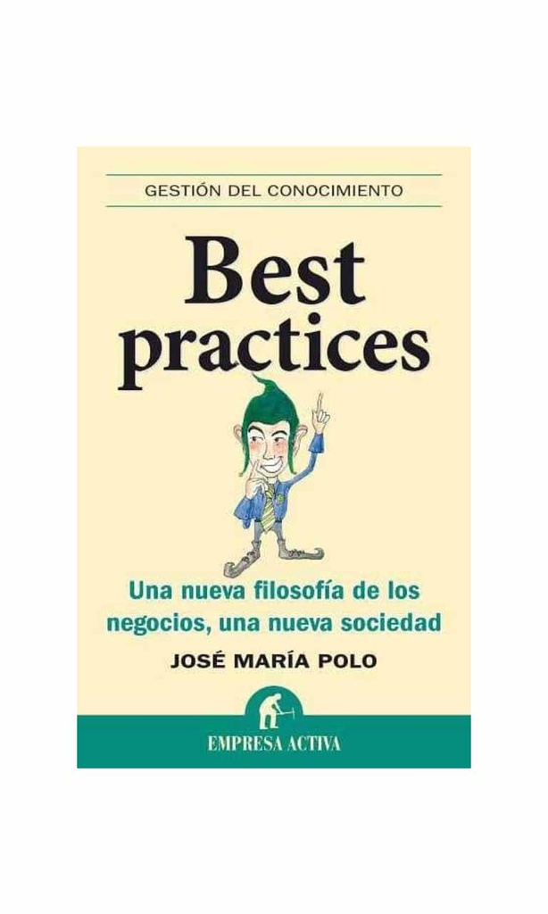 [9788492452361BOOK] Best practices. Una nueva filosofía de los negocios