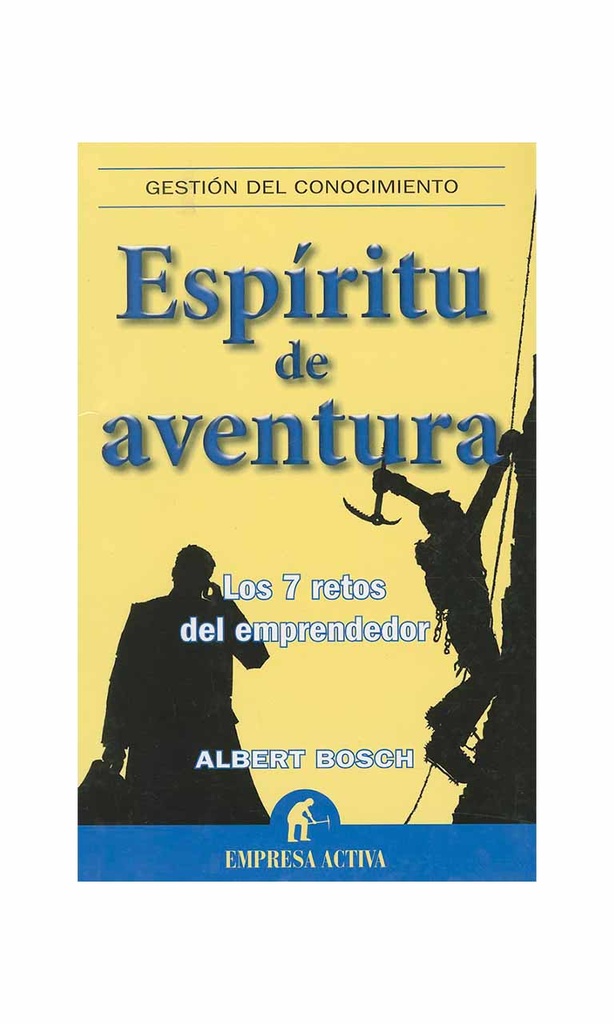 [9788492452637BOOK] Espíritu de aventura. Los 7 retos del emprendedor