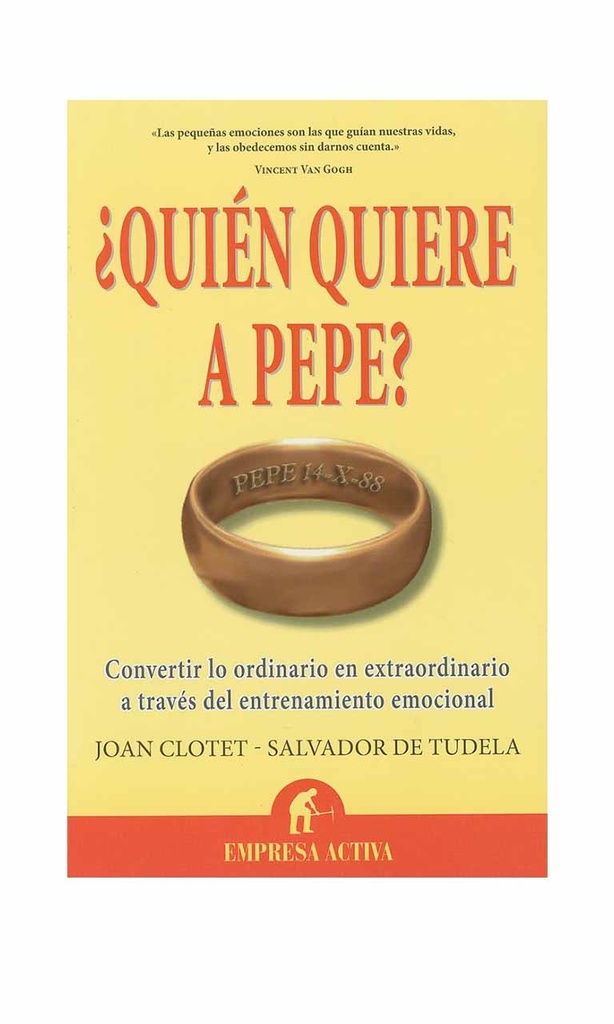 ¿Quién quiere a Pepe? Convertir lo ordinario en extraordinario a través del entrenamiento emocional