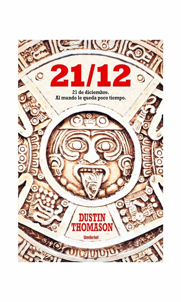 21/12. Al mundo le queda poco tiempo