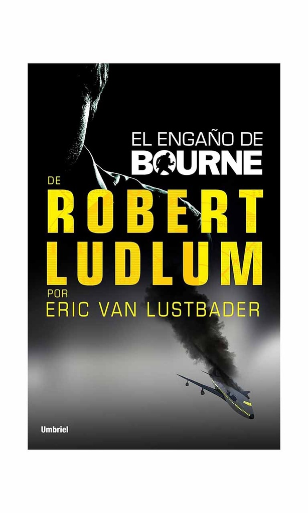 El engaño de Bourne (Saga Bourne 4)