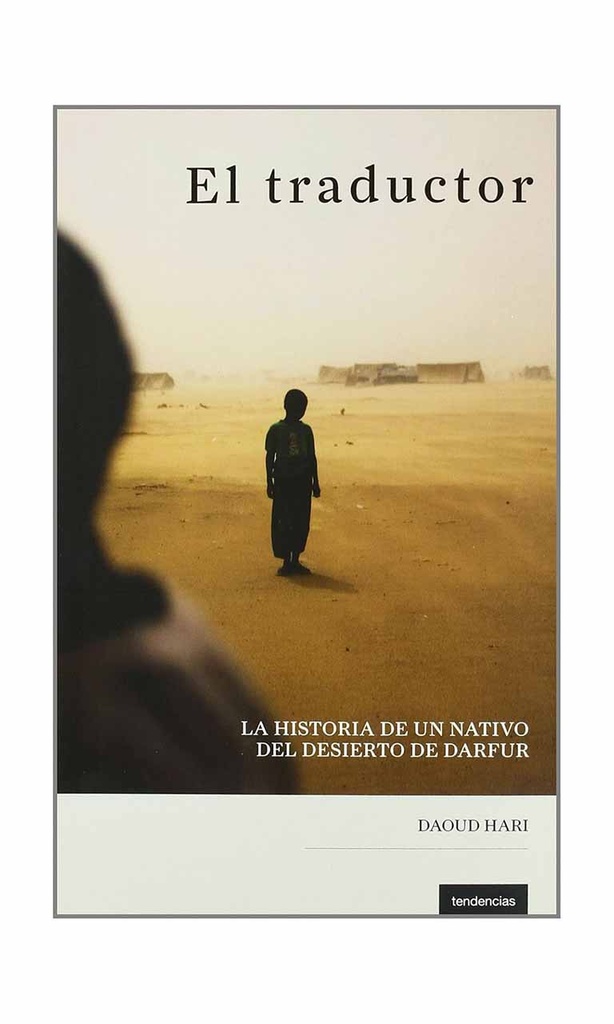 El traductor. La historia de un nativo del desierto de Darfur