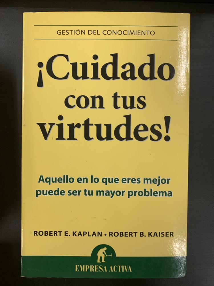 ¡Cuidado con tus virtudes!