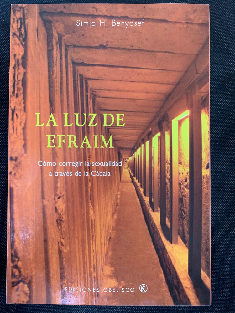 [9788497773928BOOK] La luz de Efraím. Cómo corregir la  sexualidad a través de la Cábala