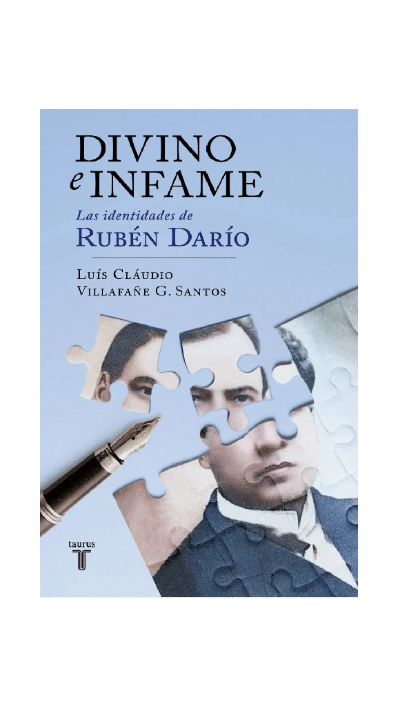 [9786073825320BOOK] Divino e infame. Las identidades de Rubén Darío