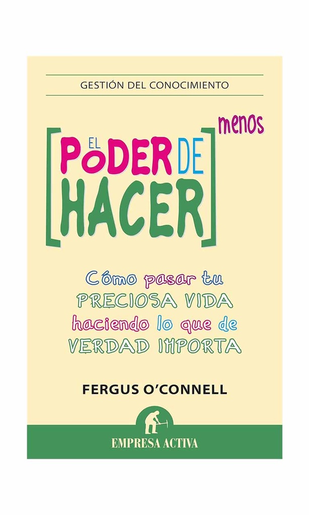[9788492921003BOOK] El poder de hacer menos