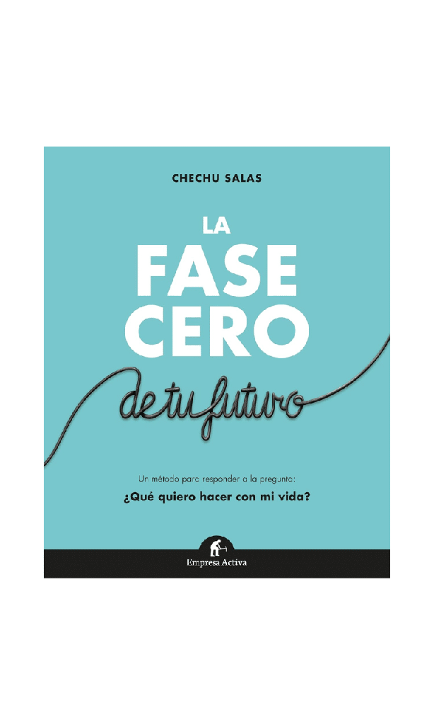 [9788492921966BOOK] La fase cero (de tu futuro)