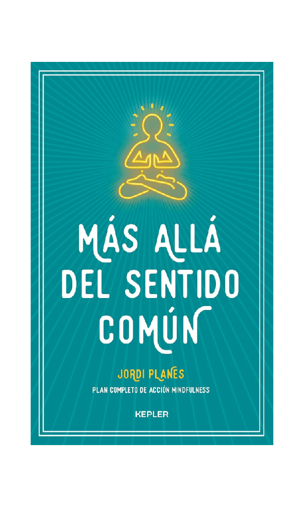[9788416344383BOOK] Más allá del sentido común. Acción mindfulness