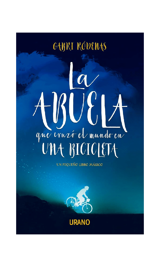 [9788416720392BOOK] La abuela que cruzó el mundo en una bici