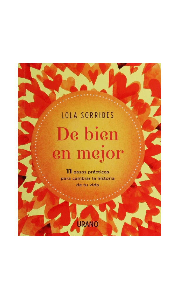 [9788479539283BOOK] De bien en mejor. 11 pasos prácticos para cambiar la historia de tu vida
