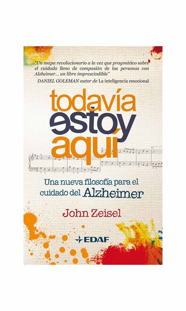 [9788441426757BOOK] Todavía estoy aquí. Una nueva filosofía para el cuidado del Alzheimer