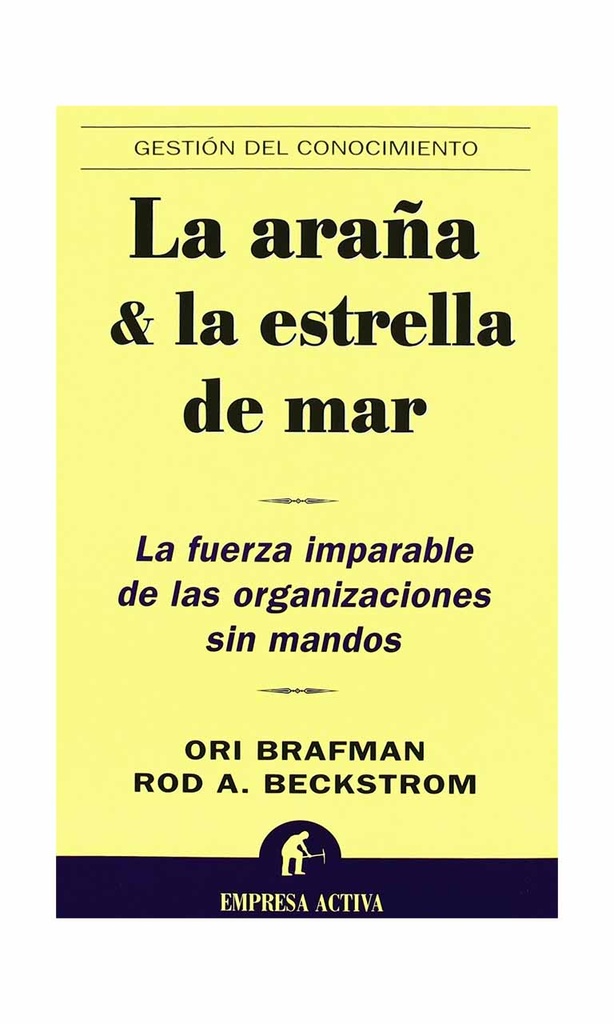 La araña y la estrella de mar. La fuerza imparable...