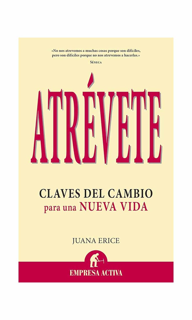 [9788496627819BOOK] Atrévete. Claves del cambio para una nueva vida
