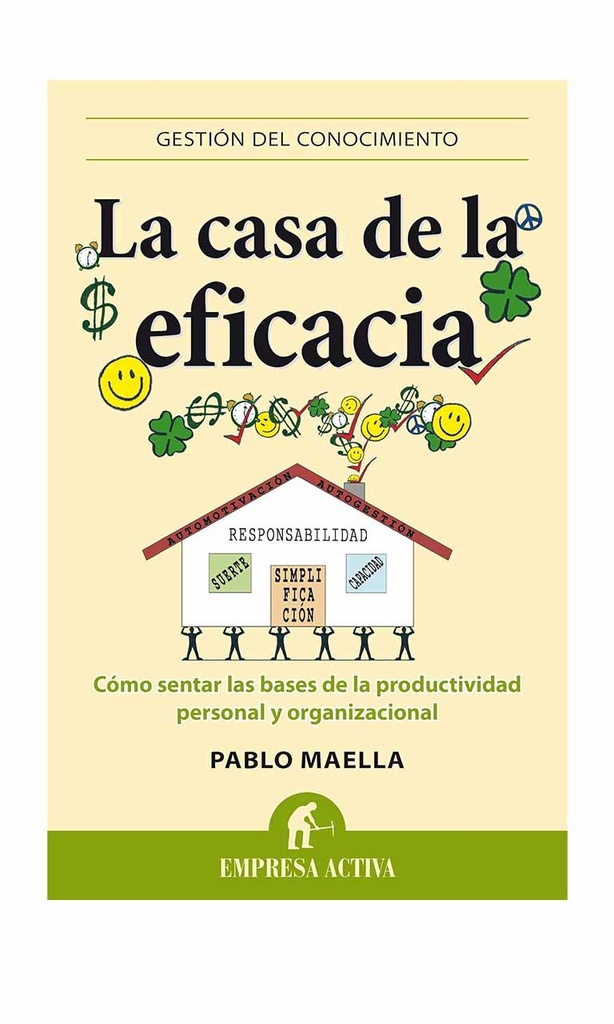 [9788496627680BOOK] La casa de la eficacia