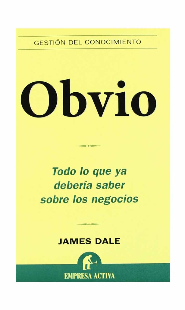 Obvio. Todo lo que debería saber sobre negocios