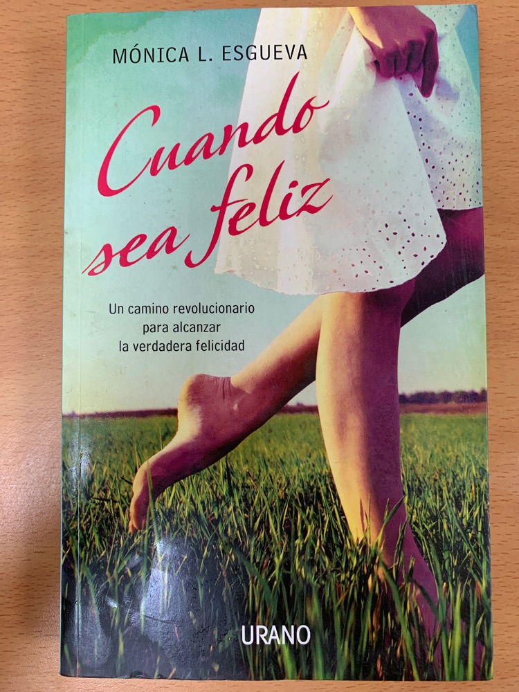 [9788479537692BOOK] Cuando sea feliz. Un camino revolucionario para al...