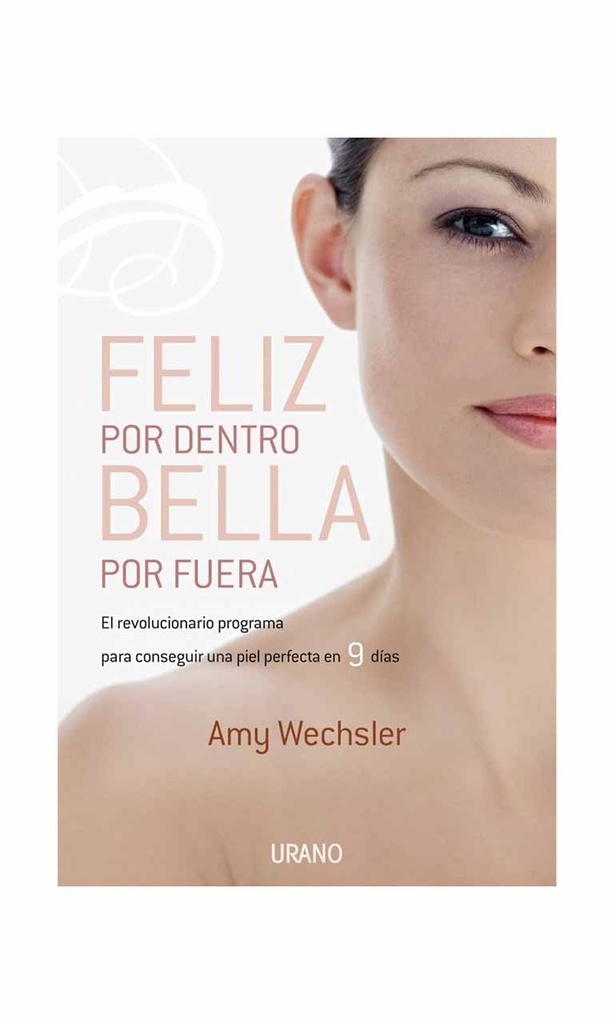 [9788479537258BOOK] Feliz por dentro, bella por fuera