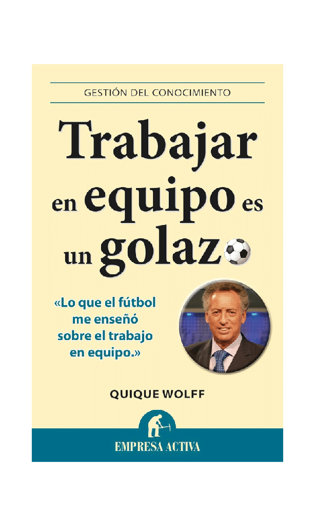 [9788492452996BOOK] Trabajar en equipo es un golazo
