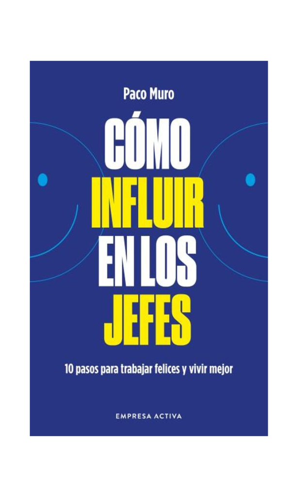 [9788418308079LBOOK] Cómo influir en los jefes