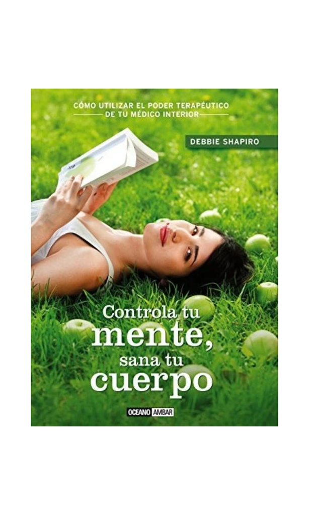 [9788475567792BOOK] Controla tu mente, sana tu cuerpo