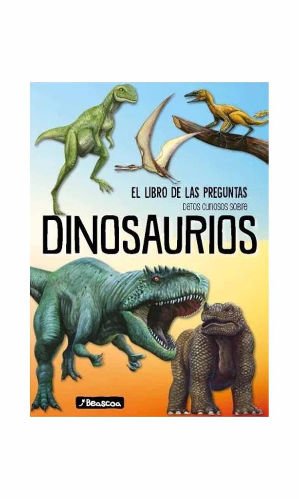 Dinosaurios. El libro de las preguntas