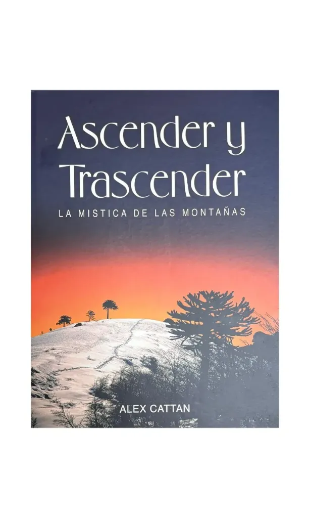 Ascender y Trascender, la mística de las montañas